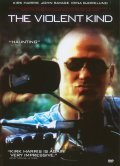 The Violent Kind 2008 Фильм The Violent Kind смотреть онлайн бесплатно в хорошем качестве.
