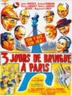 Trois jours de bringue a Paris из фильмографии Арман Бернард в главной роли.
